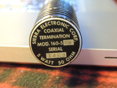 Sierra Electronic Corp. Model 160-5MN 5 Watt 50? Coaxial Termination