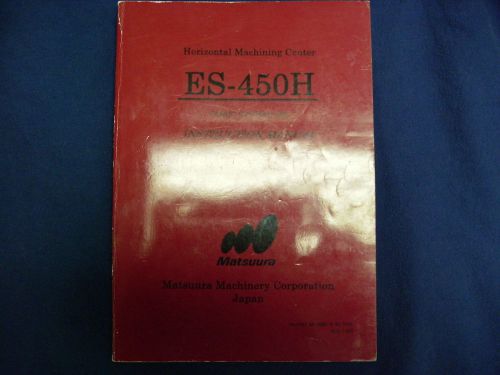Matsuura ES 450H Horizontal Milling Machine Instruction Manual