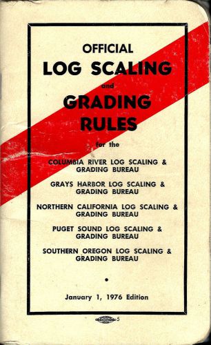 OFFICIAL LOG SCALING and GRADING RULES Book; 1976