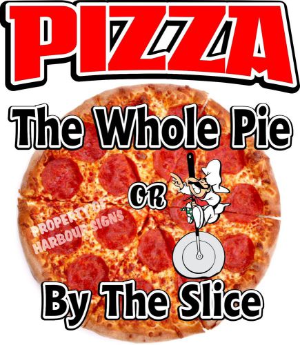 Pizza Whole Pie or By the Slice Decal 14&#034; Restaurant Concession Food Truck Cater