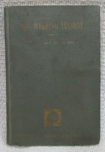 1959 Lincoln Arc Welding Lessons For School and Farm Shop Vintage Book FREE S/H