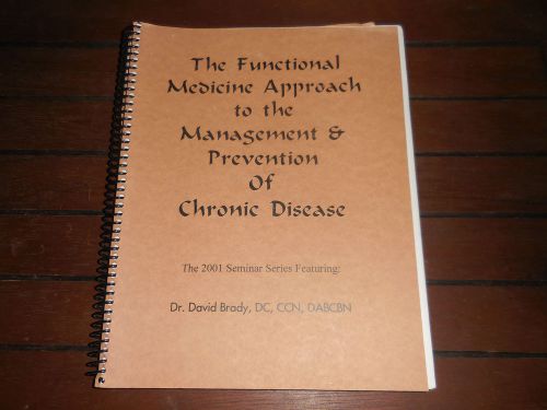 &#034;The Functional Medicine Approach to the Management &amp; Prevention of Chronic Dis.