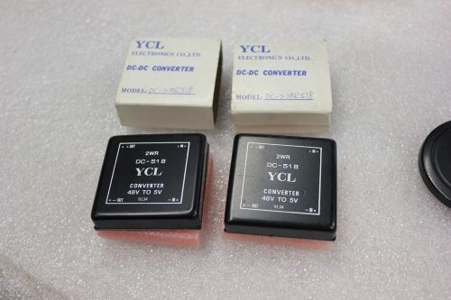 Lot of  two(2) YCL DC-DC CONVERTER 2WR DC-518 48V to 5V H-48