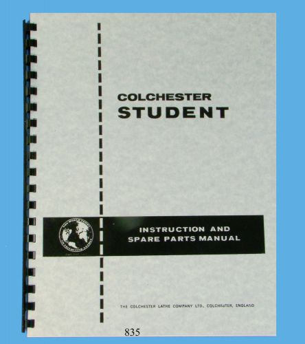 Colchester 6&#034; Student &amp; 12&#034; Dominion Lathes Instruction &amp; Parts List Manual *835
