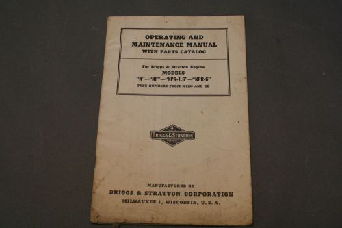Briggs &amp; Stratton Models N, NP, NPR-1.6, NPR-6 Engines Manual with Parts
