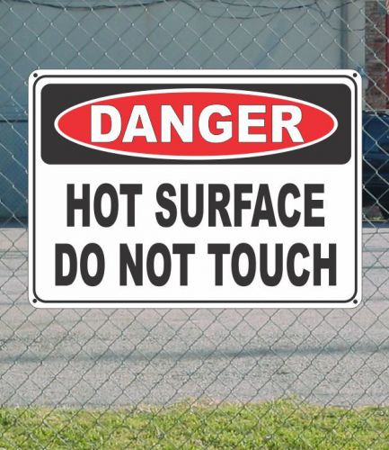 Danger hot surface do not touch - osha safety sign 10&#034; x 14&#034; for sale