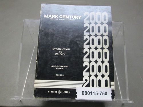 GE Mark Century 2000 CNC Introduction to PCL/MCL A Self-Teaching Manual NEC-1214