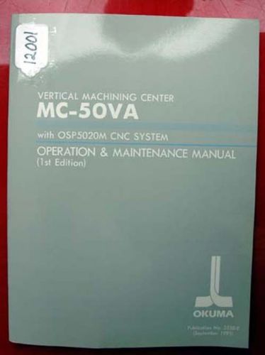Okuma MC-50VA Ops. &amp; Maintenance Manual OSP5020M 3558-E (Inv.12001)