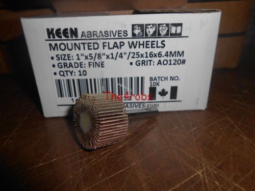 10 New Keen Abrasives 1&#034; X 5/8&#034; X 1/4&#034; 120 Grit Mounted Flap Wheels