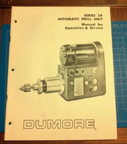 Dumore Series 24 Automatic  Drilling Unit  Operators Service Manual &amp; Parts List