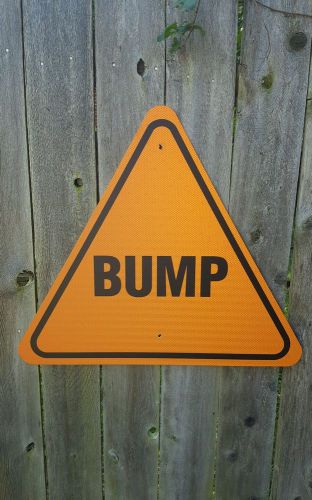 28&#034; x 28&#034; &#034;BUMP&#034; Road Street Highway Interstate Traffic Construction Zone Sign