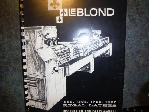 LeBlond Regal Lathe Instruction &amp; Parts Manual # 3928