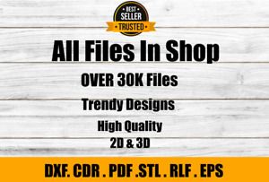 All Files In Shop OVER 30K Files 2D &amp; 3D Trendy Designs High Quality DXF CDR EPS