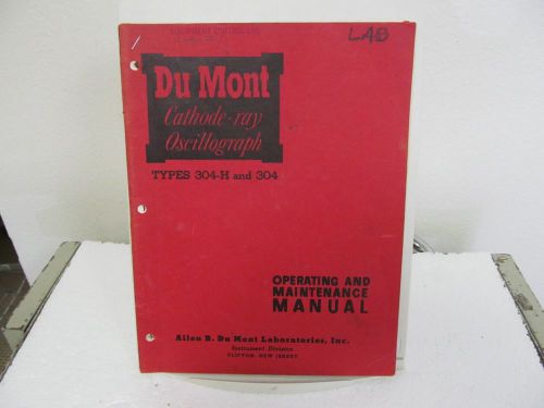 Dumont 304h, 304 cathode-ray oscillograph operating &amp; maintenance manual for sale