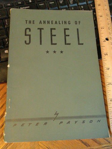 1949 THE ANNEALING OF STEEL  CRUCIBLE STEEL COMPANY OF AMERICA