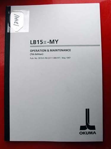 Okuma LB15 II-MY Operation &amp; Maint Manual: 3919-E-R6 (LE11-080-R7) (Inv.12441)