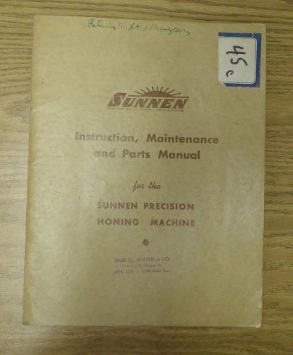 Sunnen Precision Honing Machine  Hone Instruction Maintenance Parts Manual