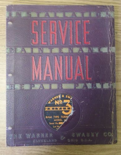 Warner &amp; Swasey No 3 4 5 Universal Ram Type Turret Lathes Service Manual