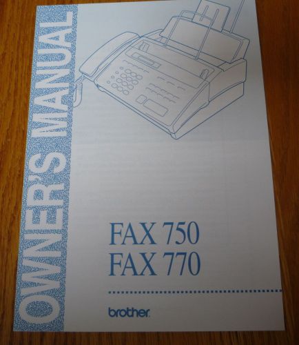 BROTHER Fax Machine FAX 750 - 770 OWNER&#039;S MANUAL
