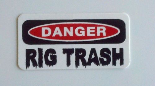3 - Danger Rig Trash Hard Hat Welder Oilfield Oil Field Lunch Box Helmet Sticker