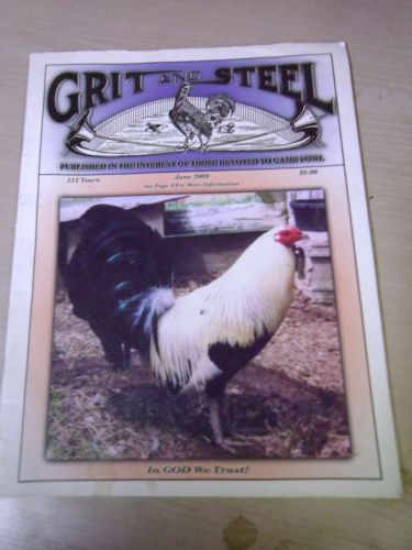 GRIT AND STEEL Gamecock Gamefowl Magazine - Out Of Print - RARE! June 2009