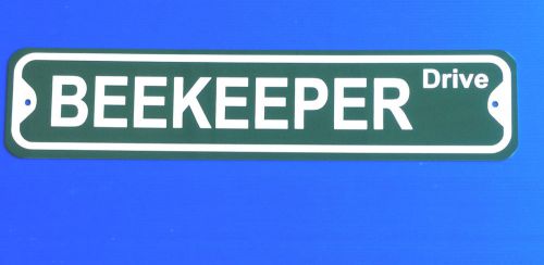 Beekeeping - Sign Beekeeper Drive Street Sign