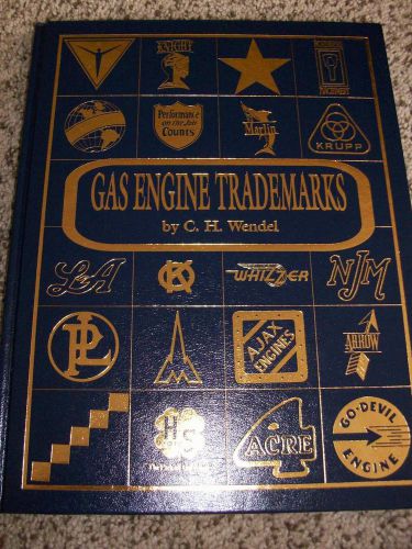 GAS ENGINE TRADEMARKS by C.H. Wendel Hit and Miss Gas Engine Stationary
