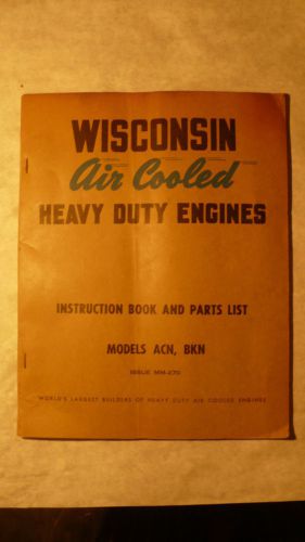 Wisconsin Air Cooled Heavy Duty Engine Instruction Book &amp; Parts List ACN &amp; BKN