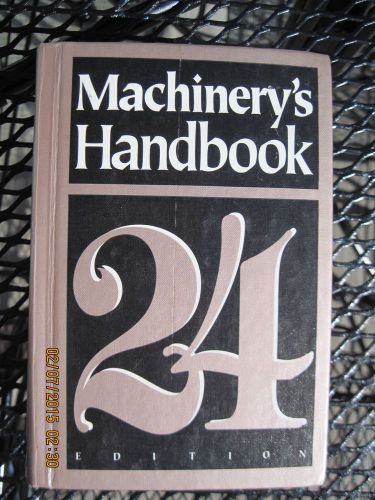 Machinery&#039;s Handbook 24 edition twenty fourth Industrial Press Inc.