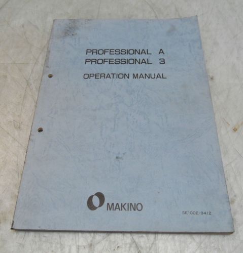Makino Professional A / Professional 3 Operation Manual, SE100E-9412, Used