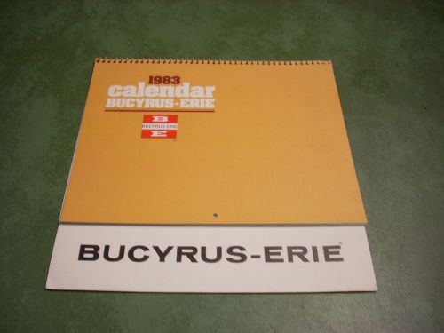 Bucyrus - Erie Calender 1983 Equipment  Backhoe - Dragline - Dynahoe