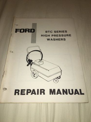 Ford BTC series high pressure washer service repair shop manual