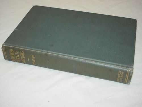 1936 - 1st Edition Book, THE DESIGN OF REINFORCED CONCRETE STRUCTURES, Rare Book