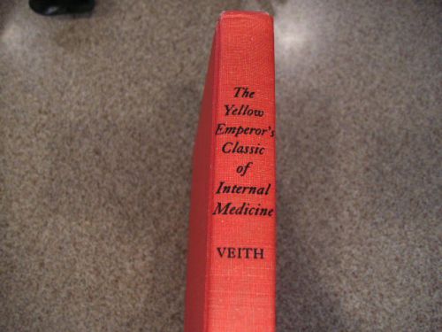 The Yellow Emperor&#039;s Classic of Internal Medicine Husng Ti Nei Ching Su Wen