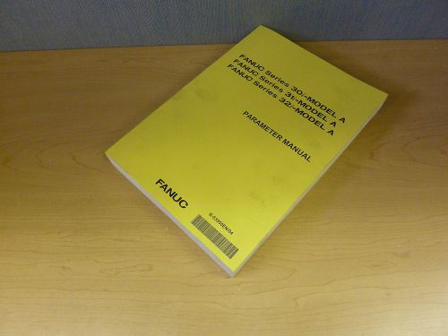 Fanuc Series 30i/31i/32i Model A Parameter Manual (11968)