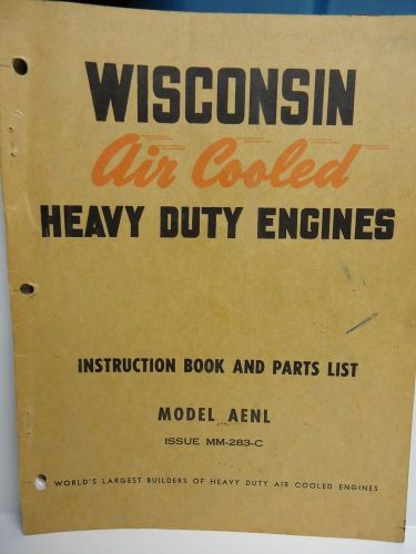 Vintage - wisconsin air cooled heavy duty engines  instruction book &amp; parts list for sale