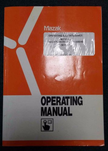 MAZAK OPERATING MANUAL MAZATECH FH-480 &amp; FH 580/40 (M PLUS)
