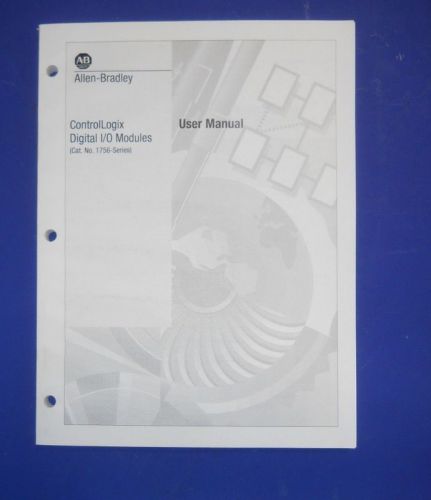 ALLEN BRADLEY ControlLogix DIGITAL I/O MODULE USER MANUAL, NEW