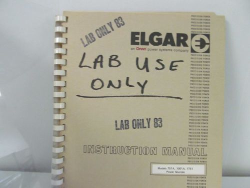 ELGAR 751A, 1001A, 1751 Power Sources Instruction Manual w/schematics