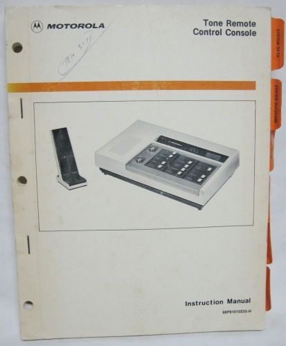 MOTOROLA Tone Remote Control Console MANUAL 68P81015E55-H ham radio
