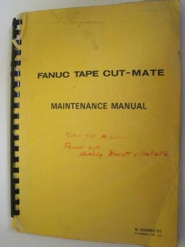 FANUC TAPE CUT-MATE MAINTENANCE MANUAL B-55495E/01 208 PAGES DU-300C DISCHARGE
