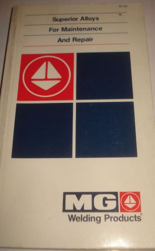 BOOK: SUPERIOR ALLOYS FOR MAINTENANCE AND REPAIR 1991 EDITION