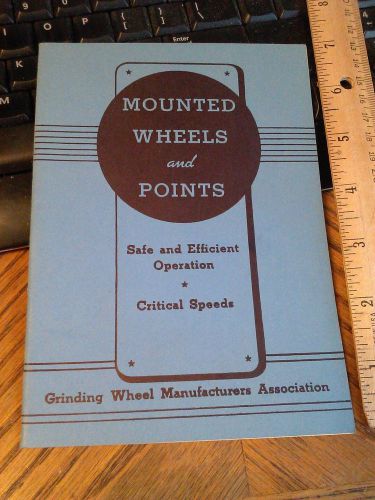 1945 MOUNTED WHEELS &amp; POINTS GRINDING WHEEL MANUFACTURERS  ASSOCIATION