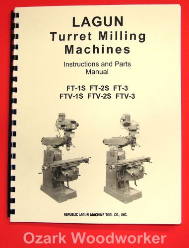 Lagun ftv-1s ftv-2s ftv-3s vertical milling machine operator &amp; parts manual 1028 for sale