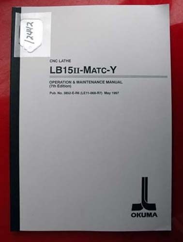 Okuma LB15 II-MATC-Y Oper &amp; Maint Manual: 3852-E-R6 (LE11-068-R7) (Inv.12442)