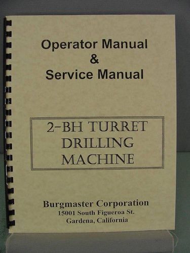 Burgmaster 2-BH Turret Drilling Machine Service Manual