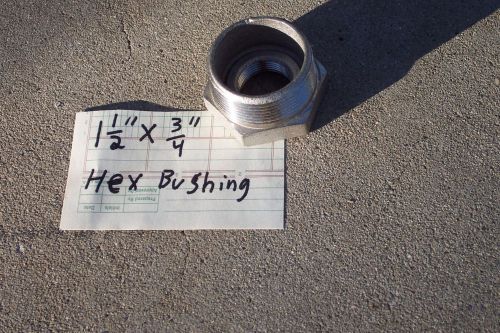 HEX BUSHING 1-1/2&#034; X 3/4&#034; STAINLESS STEEL 150# npt, pipe fitting