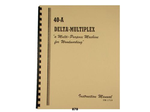 Delta Multiplex 40-A Radial Arm Saw Operator and Parts List Manual *878
