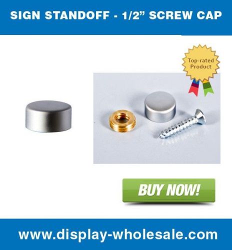Sign standoffs satin screw cap only 1/2&#034; [4 pcs] for sale