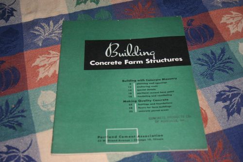 VINTAGE 1952 Portland Cement Assn. Building Concrete Farm Structures Manual